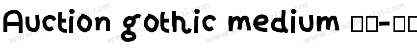 Auction gothic medium 字体字体转换